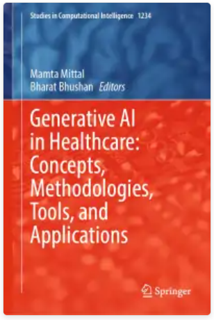 Generative AI in Healthcare: Concepts, Methodologies, Tools, and Applications   ( PCI Recommended BP801T )